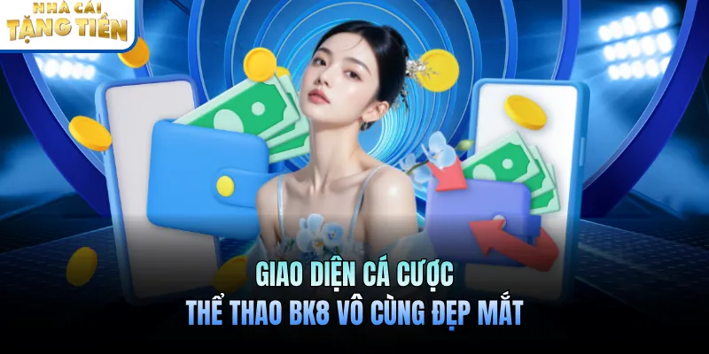 Giao diện cá cược thể thao BK8 vô cùng đẹp mắt