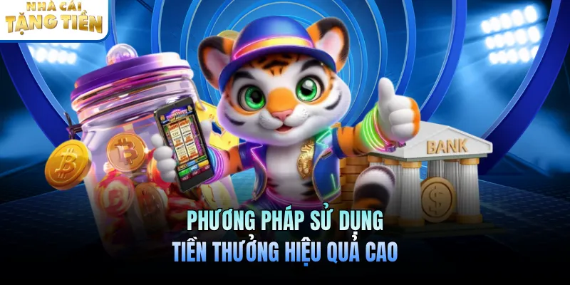Phương pháp sử dụng tiền thưởng hiệu quả cao