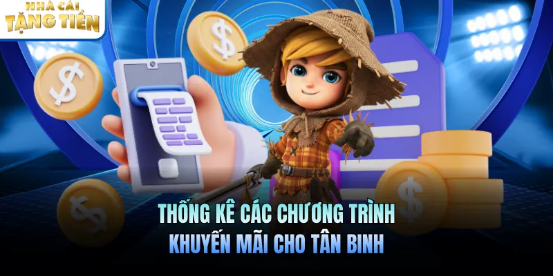 Thống kê các chương trình khuyến mãi cho tân binh